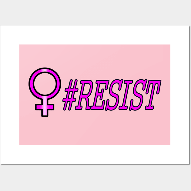 Women #RESIST Wall Art by Jan4insight TeeStore